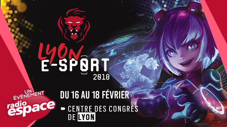 LYON E-SPORT 2018 LYON E-SPORT 2018