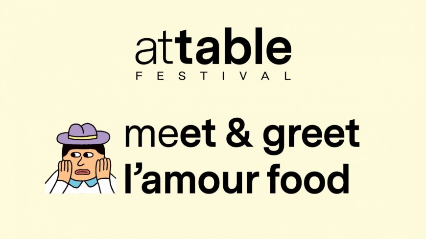 Meet & Greet - L'amour food Meet & Greet - L'amour food