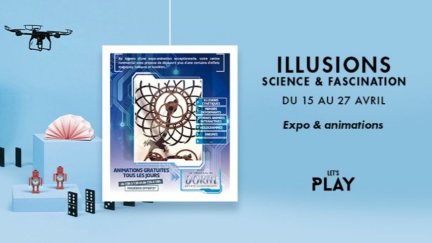 Exposition "ILLUSIONS" - Ecully Grand Ouest Exposition "ILLUSIONS" - Ecully Grand Ouest