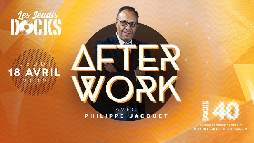 L'Afterwork avec Philippe Jacquet L'Afterwork avec Philippe Jacquet