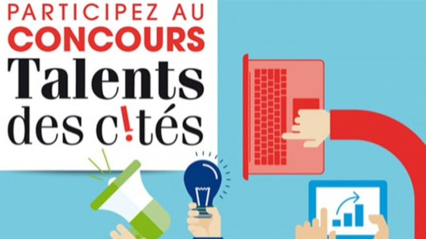 Concours Talents des Cités Concours Talents des Cités