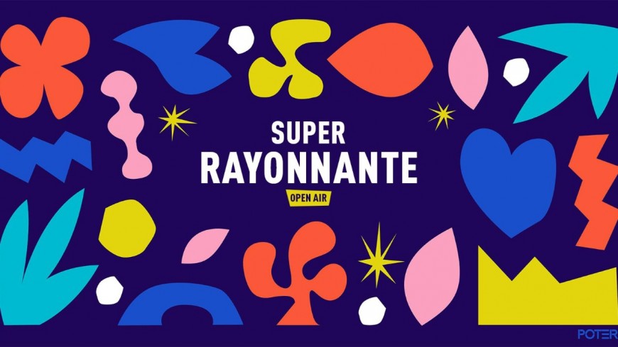 Super Rayonnante (Open Air) Super Rayonnante (Open Air)