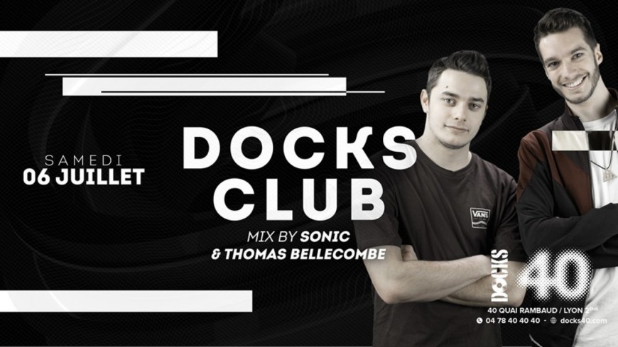Docks Club - Sonic & Thomas Bellecombe Docks Club - Sonic & Thomas Bellecombe