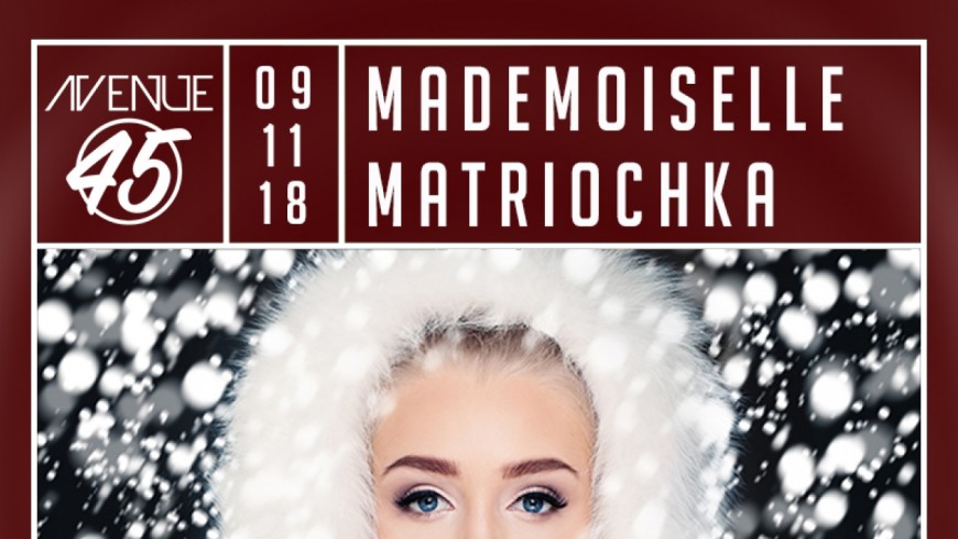 VENDREDI 9 NOVEMBRE : MADEMOISELLE MATRIOCHKA ! VENDREDI 9 NOVEMBRE : MADEMOISELLE MATRIOCHKA !