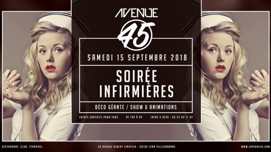 Soirée Infirmières - Samedi 15 septembre - L’Avenue 45 Soirée Infirmières - Samedi 15 septembre - L’Avenue 45