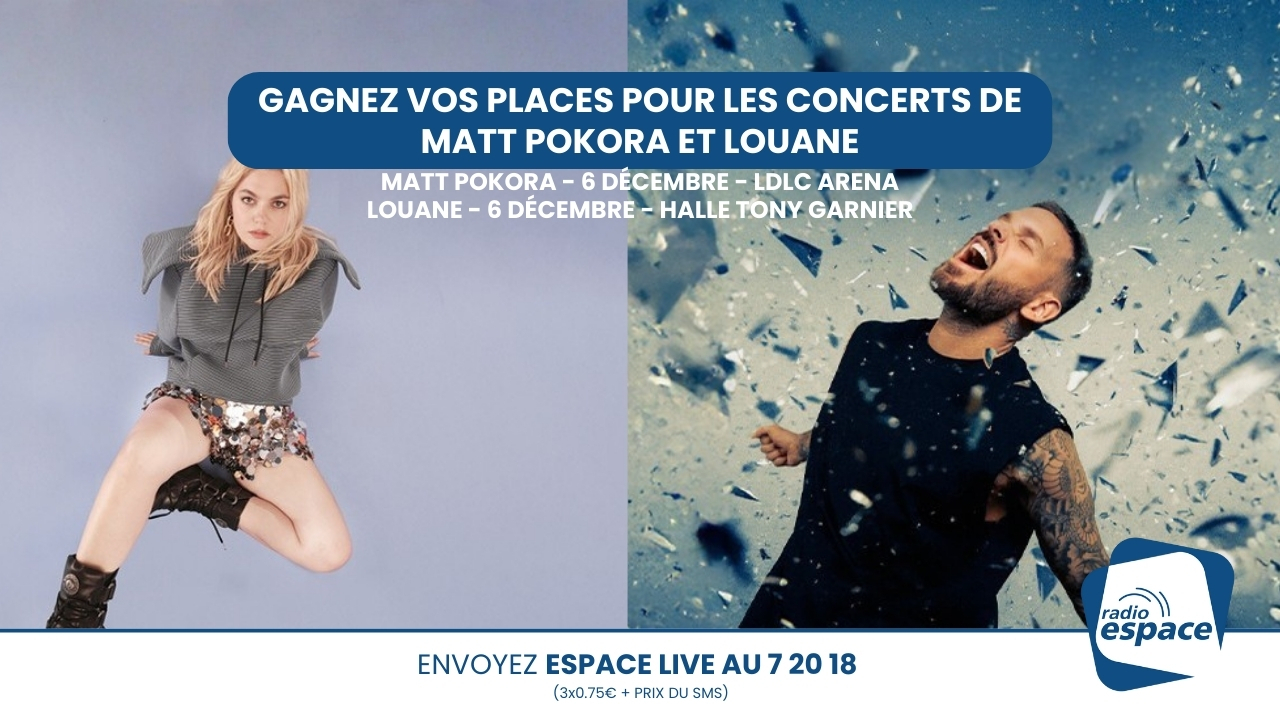 Gagnez vos places pour les concerts de Louane et Matt Pokora !