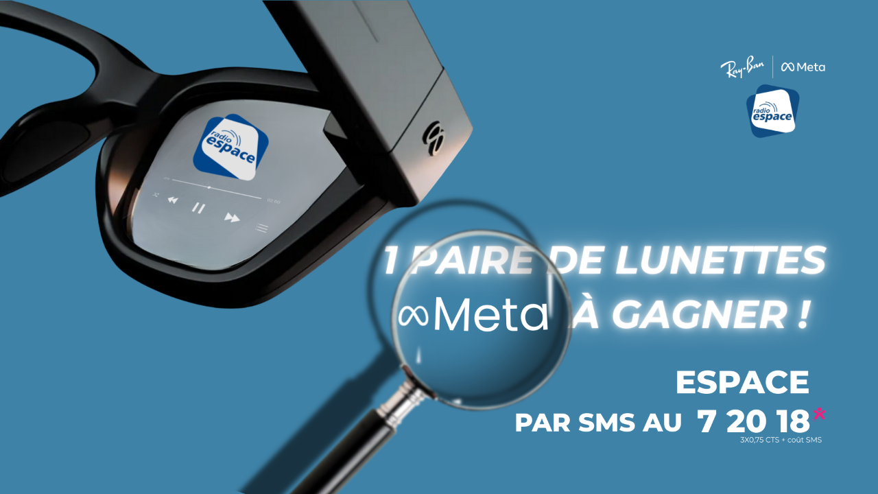Gagnez vos lunettes Meta RayBan avec Radio Espace ! Gagnez vos lunettes Meta RayBan avec Radio Espace !