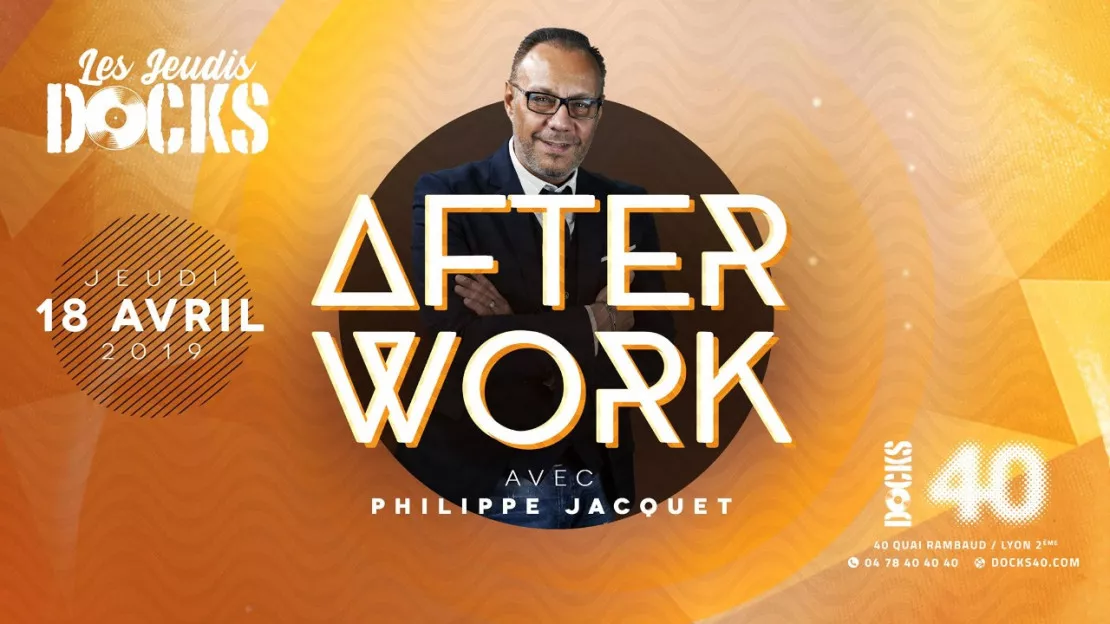 L'Afterwork avec Philippe Jacquet