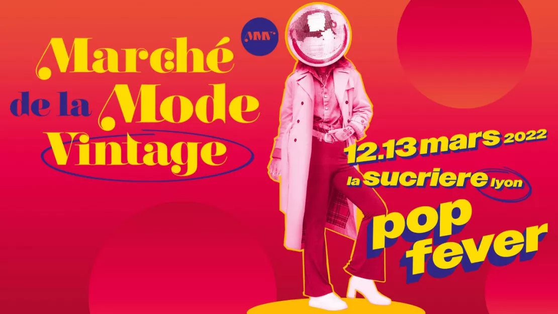 Marché de la Mode Vintage LYON 12 & 13 mars 2022