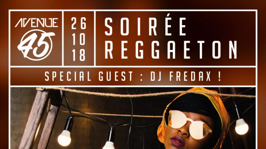 VENDREDI 26 OCTOBRE : SOIREE REGGAETON BY DJ FREDAX