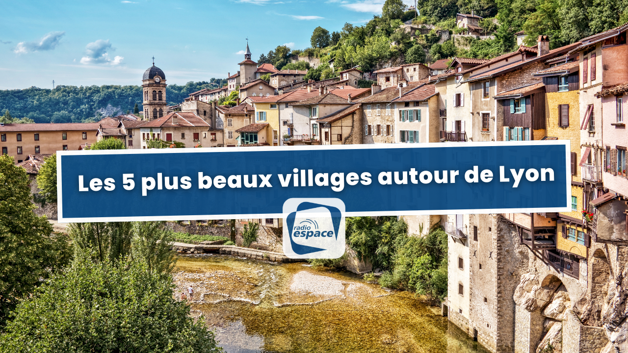Les 5 plus beaux villages autour de Lyon Les 5 plus beaux villages autour de Lyon