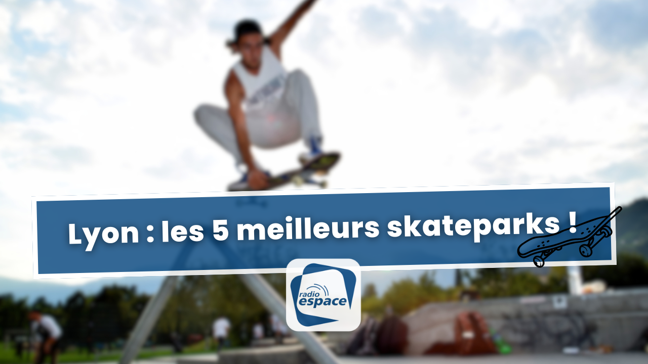 Lyon : les 5 meilleurs skateparks ! Lyon : les 5 meilleurs skateparks !