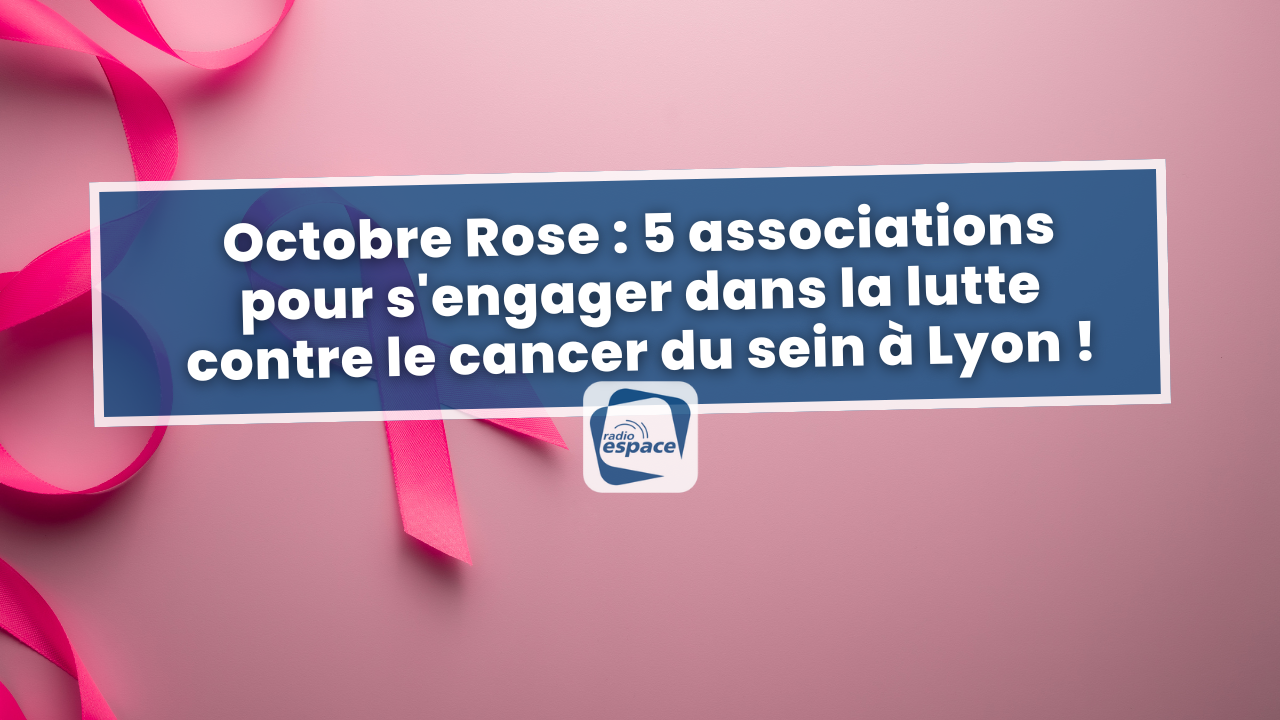 Octobre Rose : 5 associations pour s'engager dans la lutte contre le cancer du sein à Lyon ! Octobre Rose : 5 associations pour s'engager dans la lutte contre le cancer du sein à Lyon !