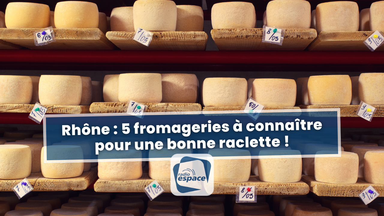 Rhône : 5 fromageries à absolument connaître pour une bonne raclette ! Rhône : 5 fromageries à absolument connaître pour une bonne raclette !
