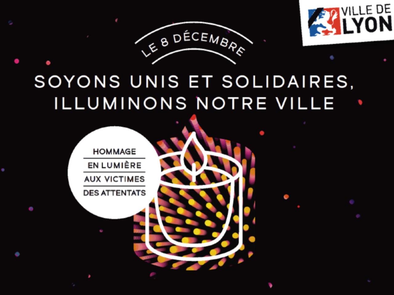 8 décembre : les lumignons officiels de soutien aux victimes des attentats en vente du 2 au 8 décembre 8 décembre : les lumignons officiels de soutien aux victimes des attentats en vente du 2 au 8 décembre