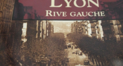 Retrouvez le Lyon rive gauche d'antan Retrouvez le Lyon rive gauche d'antan