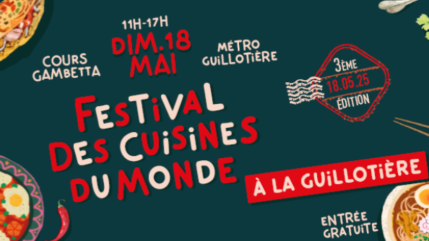 Le Festival des Cuisines du Monde vous invite à voyager à la Guillotière ! Le Festival des Cuisines du Monde vous invite à voyager à la Guillotière !