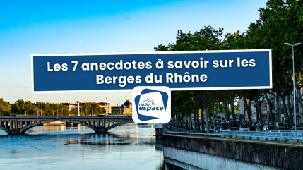 Les 7 anecdotes à savoir sur les Berges
