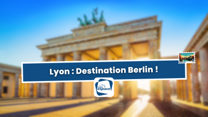 Lyon : destination Berlin ! Lyon : destination Berlin !