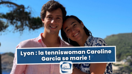 Lyon : la tenniswoman Caroline Garcia se marie ! Lyon : la tenniswoman Caroline Garcia se marie !