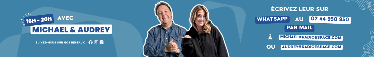 Ecouter 16h - 20h Michael et Audrey sur Espace en direct