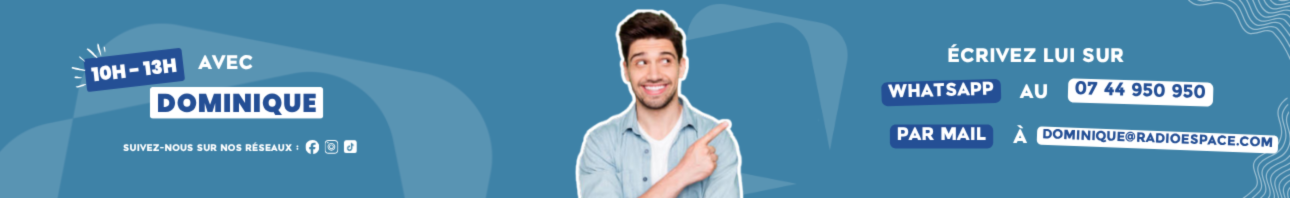 Ecouter 10h - 13h Dominique sur Espace en direct