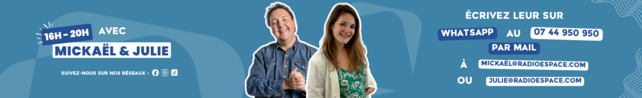 Ecouter 16h - 20h Michael et Julie sur Espace en direct